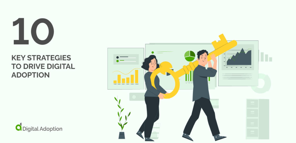 Ten Key Strategies To Drive Digital Adoption