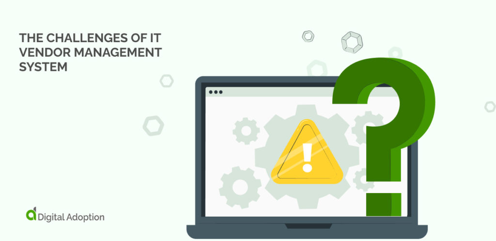 The Challenges of IT Vendor Management System
